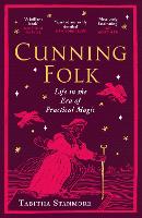 Cunning Folk: Life in the Era of Practical Magic
