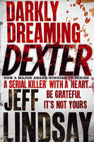 Darkly Dreaming Dexter: The GRIPPING thriller that's inspired the Showtime series DEXTER: ORIGINAL SIN and DEXTER: RESURRECTION (ePub eBook)