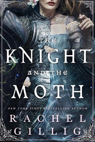 Knight and the Moth, The: the spellbinding gothic romantasy from multi-million-copy bestseller Rachel Gillig