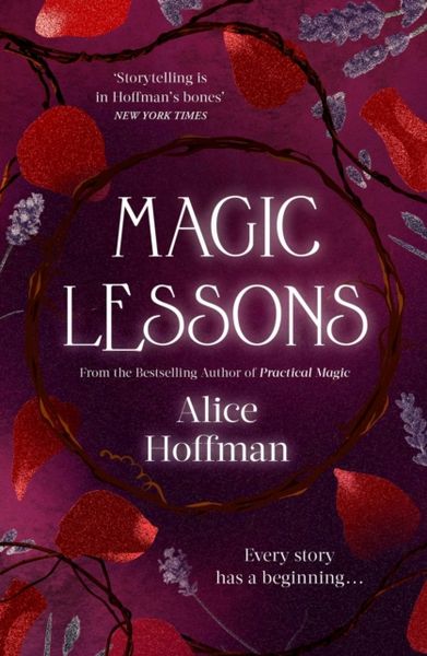 Magic Lessons: A Prequel to Practical Magic: Volume 1