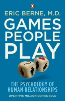 Games People Play: The Psychology of Human Relationships (ePub eBook)
